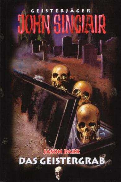 John Sinclair Sammler-Ausgabe Nr. 25: Das Geistergrab