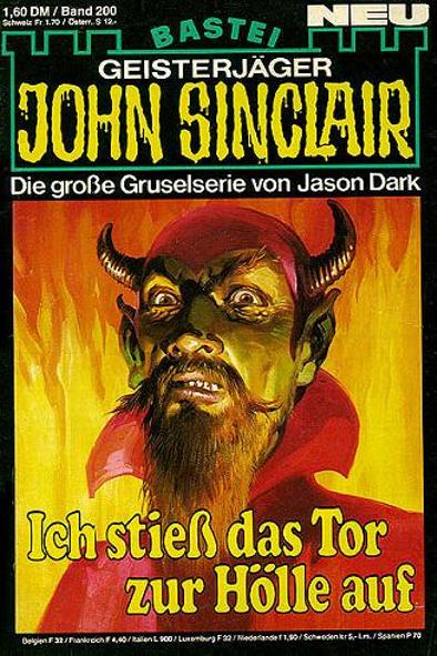 John Sinclair Nr. 200: Ich stie&szlig; das Tor zur H&ouml;lle auf