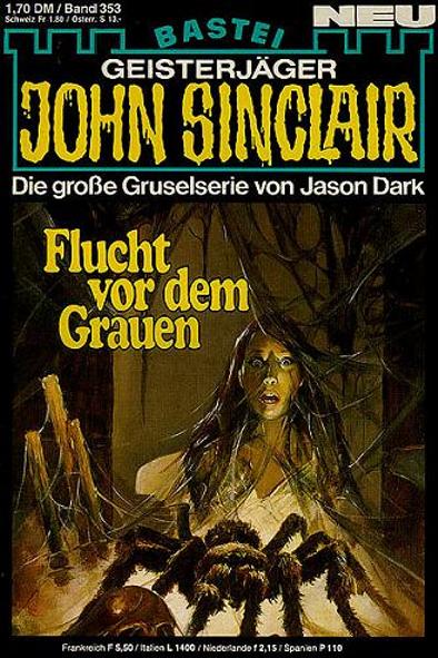 John Sinclair Nr. 353: Flucht vor dem Grauen