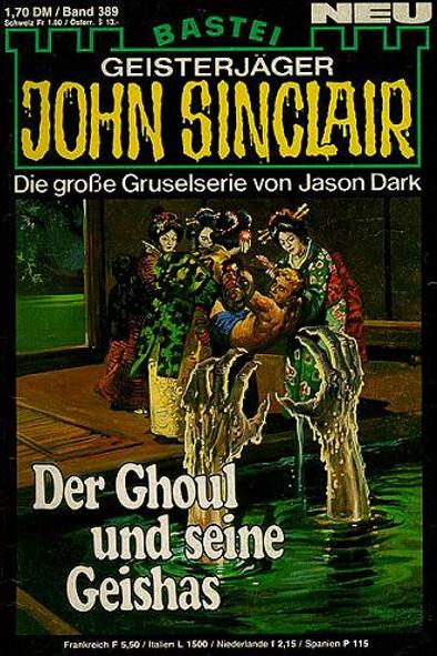 John Sinclair Nr. 389: Der Ghoul und seine Geishas