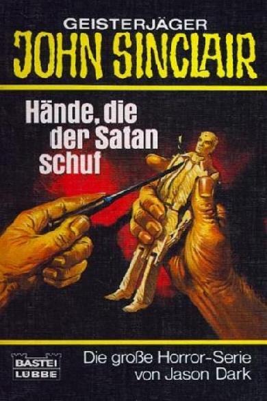 John Sinclair TB Nr. 044: H&auml;nde, die der Satan schuf
