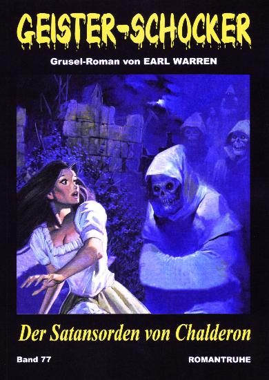 Geister-Schocker Nr. 77: Der Satansorden von Chalderon