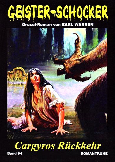 Geister-Schocker Nr. 94: Cargyros R&uuml;ckkehr