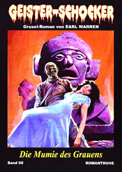 Geister-Schocker Nr. 98: Die Mumie des Grauens