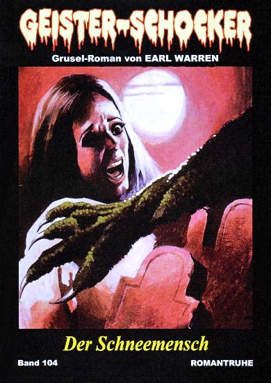 Geister-Schocker Nr. 104: Der Schneemensch