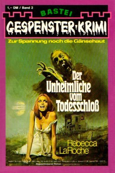 Gespenster-Krimi Nr. 2: Der Unheimliche vom Todesschlo&szlig;