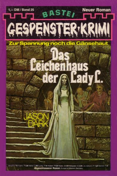 Gespenster-Krimi Nr. 25: Das Leichenhaus der Lady L.