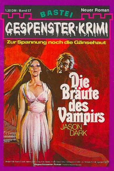 Gespenster-Krimi Nr. 57: Die Br&auml;ute des Vampirs