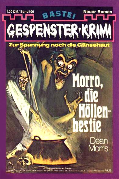 Gespenster-Krimi Nr. 106: Morro, die H&ouml;llenbestie