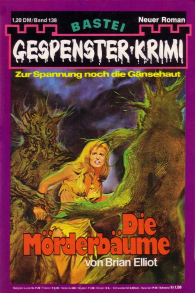 Gespenster-Krimi Nr. 138: Die M&ouml;rderb&auml;ume
