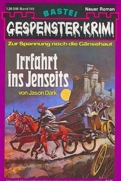 Gespenster-Krimi Nr. 141: Irrfahrt ins Jenseits