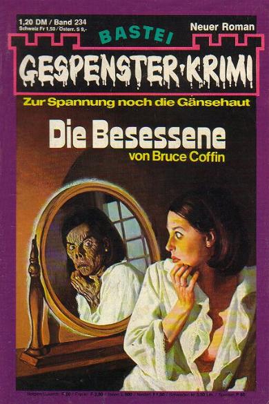 Gespenster-Krimi Nr. 234: Die Besessene
