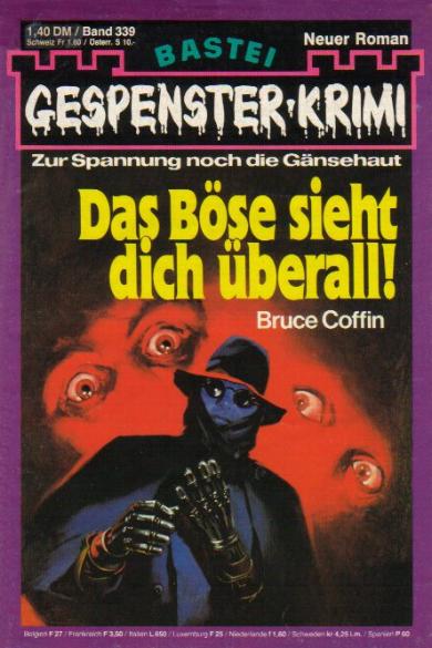 Gespenster-Krimi Nr. 339: Das B&ouml;se sieht dich &uuml;berall