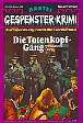 Gespenster-Krimi Nr. 160: Die Totenkopf-Gang