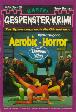 Gespenster-Krimi Nr. 513: Aerobic Horror