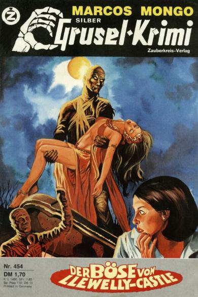 Silber-Grusel-Krimi Nr. 454: Der B&ouml;se von Llewelly-Castle